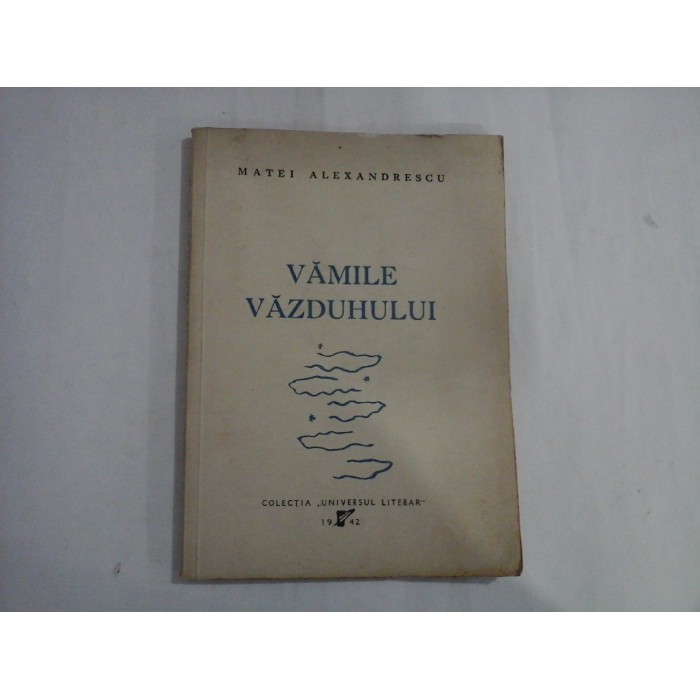 VAMILE VAZDUHULUI (AUTOGRAF SI DEDICATIE JENNY ALEXANDRESCU)  -  MATEI ALEXANDRESCU